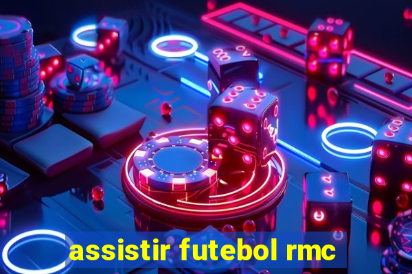 assistir futebol rmc